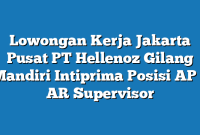 Lowongan Kerja Jakarta Pusat PT Hellenoz Gilang Mandiri Intiprima Posisi AP / AR Supervisor