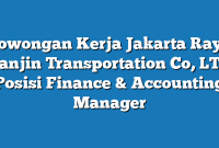 Lowongan Kerja Jakarta Raya Hanjin Transportation Co, LTD Posisi Finance & Accounting Manager