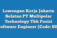 Lowongan Kerja Jakarta Selatan PT Multipolar Technology Tbk Posisi Software Engineer (Code: SE)