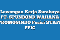 Lowongan Kerja Surabaya PT. SPUNBOND WAHANA PROMOSINDO Posisi STAFF PPIC