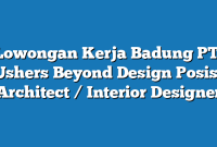 Lowongan Kerja Badung PT. Ushers Beyond Design Posisi Architect / Interior Designer