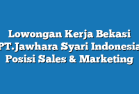 Lowongan Kerja Bekasi PT.Jawhara Syari Indonesia Posisi Sales  & Marketing