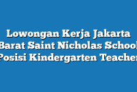 Lowongan Kerja Jakarta Barat Saint Nicholas School Posisi Kindergarten Teacher