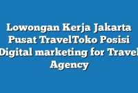 Lowongan Kerja Jakarta Pusat TravelToko Posisi Digital marketing for Travel Agency