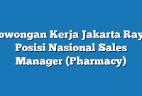 Lowongan Kerja Jakarta Raya  Posisi Nasional Sales Manager (Pharmacy)