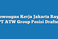 Lowongan Kerja Jakarta Raya PT ATW Group Posisi Drafter