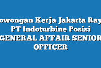 Lowongan Kerja Jakarta Raya PT Indoturbine Posisi GENERAL AFFAIR SENIOR OFFICER