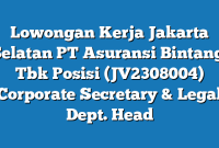 Lowongan Kerja Jakarta Selatan PT Asuransi Bintang, Tbk Posisi (JV2308004) Corporate Secretary & Legal Dept. Head