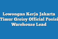 Lowongan Kerja Jakarta Timur Greisy Official Posisi Warehouse Lead