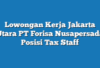 Lowongan Kerja Jakarta Utara PT Forisa Nusapersada Posisi Tax Staff