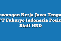 Lowongan Kerja Jawa Tengah PT Fukuryo Indonesia Posisi Staff HRD