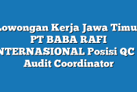 Lowongan Kerja Jawa Timur PT BABA RAFI INTERNASIONAL Posisi QC & Audit Coordinator