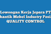 Lowongan Kerja Jepara PT Chantik Mebel Industry Posisi QUALITY CONTROL