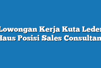 Lowongan Kerja Kuta Leder Haus Posisi Sales Consultant