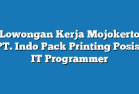 Lowongan Kerja Mojokerto PT. Indo Pack Printing Posisi IT Programmer