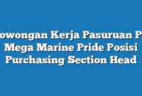 Lowongan Kerja Pasuruan PT Mega Marine Pride Posisi Purchasing Section Head