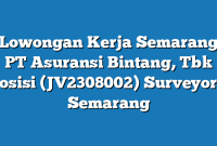 Lowongan Kerja Semarang PT Asuransi Bintang, Tbk Posisi (JV2308002) Surveyor – Semarang