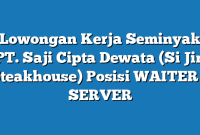 Lowongan Kerja Seminyak PT. Saji Cipta Dewata (Si Jin Steakhouse) Posisi WAITER / SERVER