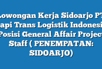 Lowongan Kerja Sidoarjo PT Rapi Trans Logistik Indonesia Posisi General Affair Project Staff ( PENEMPATAN: SIDOARJO)