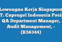 Lowongan Kerja Singapura PT. Capsugel Indonesia Posisi QA Department Manager, Audit Management, – (R56344)