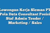 Lowongan Kerja Sleman PT Pola Data Consultant Posisi Staf Admin Tender / Marketing / Sales