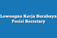 Lowongan Kerja Surabaya  Posisi Secretary