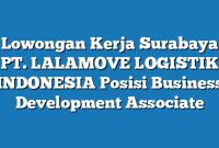 Lowongan Kerja Surabaya PT. LALAMOVE LOGISTIK INDONESIA Posisi Business Development Associate