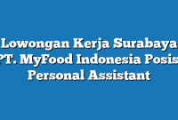 Lowongan Kerja Surabaya PT. MyFood Indonesia Posisi Personal Assistant