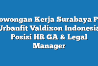 Lowongan Kerja Surabaya PT Urbanfit Valdixon Indonesia Posisi HR GA & Legal Manager