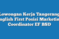 Lowongan Kerja Tangerang English First Posisi Marketing Coordinator EF BSD