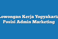 Lowongan Kerja Yogyakarta  Posisi Admin Marketing