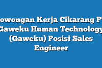 Lowongan Kerja Cikarang PT Gaweku Human Technology (Gaweku) Posisi Sales Engineer