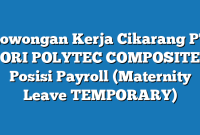 Lowongan Kerja Cikarang PT ORI POLYTEC COMPOSITE Posisi Payroll (Maternity Leave TEMPORARY)