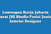 Lowongan Kerja Jakarta Barat JHI Studio Posisi Junior Interior Designer