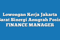 Lowongan Kerja Jakarta Barat Sinergi Anugrah Posisi FINANCE MANAGER