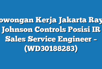 Lowongan Kerja Jakarta Raya Johnson Controls Posisi IR Sales Service Engineer – (WD30188283)