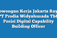 Lowongan Kerja Jakarta Raya PT Prodia Widyahusada Tbk Posisi Digital Capability Building Officer