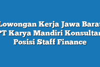 Lowongan Kerja Jawa Barat PT Karya Mandiri Konsultan Posisi Staff Finance