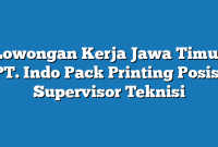 Lowongan Kerja Jawa Timur PT. Indo Pack Printing Posisi Supervisor Teknisi