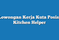 Lowongan Kerja Kuta  Posisi Kitchen Helper