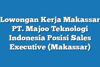 Lowongan Kerja Makassar PT. Majoo Teknologi Indonesia Posisi Sales Executive (Makassar)