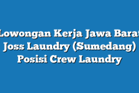 Lowongan Kerja Jawa Barat Joss Laundry (Sumedang) Posisi Crew Laundry