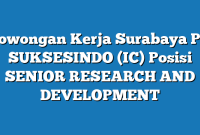 Lowongan Kerja Surabaya PT SUKSESINDO (IC) Posisi SENIOR RESEARCH AND DEVELOPMENT