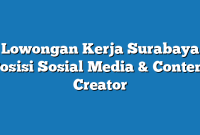 Lowongan Kerja Surabaya  Posisi Sosial Media & Content Creator