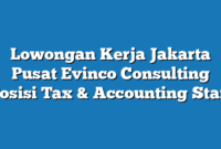 Lowongan Kerja Jakarta Pusat Evinco Consulting Posisi Tax & Accounting Staff