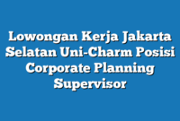 Lowongan Kerja Jakarta Selatan Uni-Charm Posisi Corporate Planning Supervisor