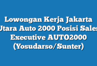 Lowongan Kerja Jakarta Utara Auto 2000 Posisi Sales Executive AUTO2000 (Yosudarso/Sunter)