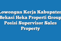 Lowongan Kerja Kabupaten Bekasi Heka Properti Group Posisi Supervisor Sales Property