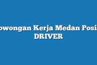 Lowongan Kerja Medan  Posisi DRIVER