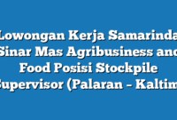 Lowongan Kerja Samarinda Sinar Mas Agribusiness and Food Posisi Stockpile Supervisor (Palaran – Kaltim)